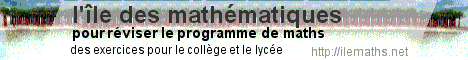l'le des mathmatiques : des cours et des exercices pour tous...